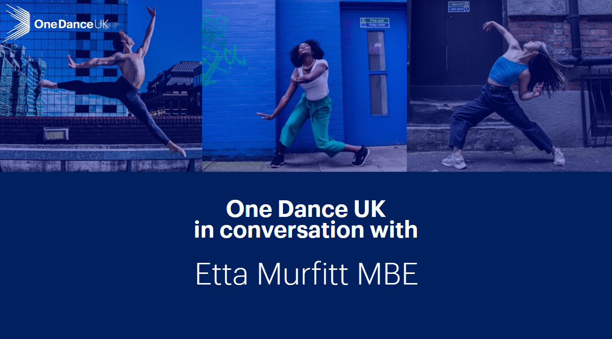 One Dance UK in conversation with Etta Murfit MBE