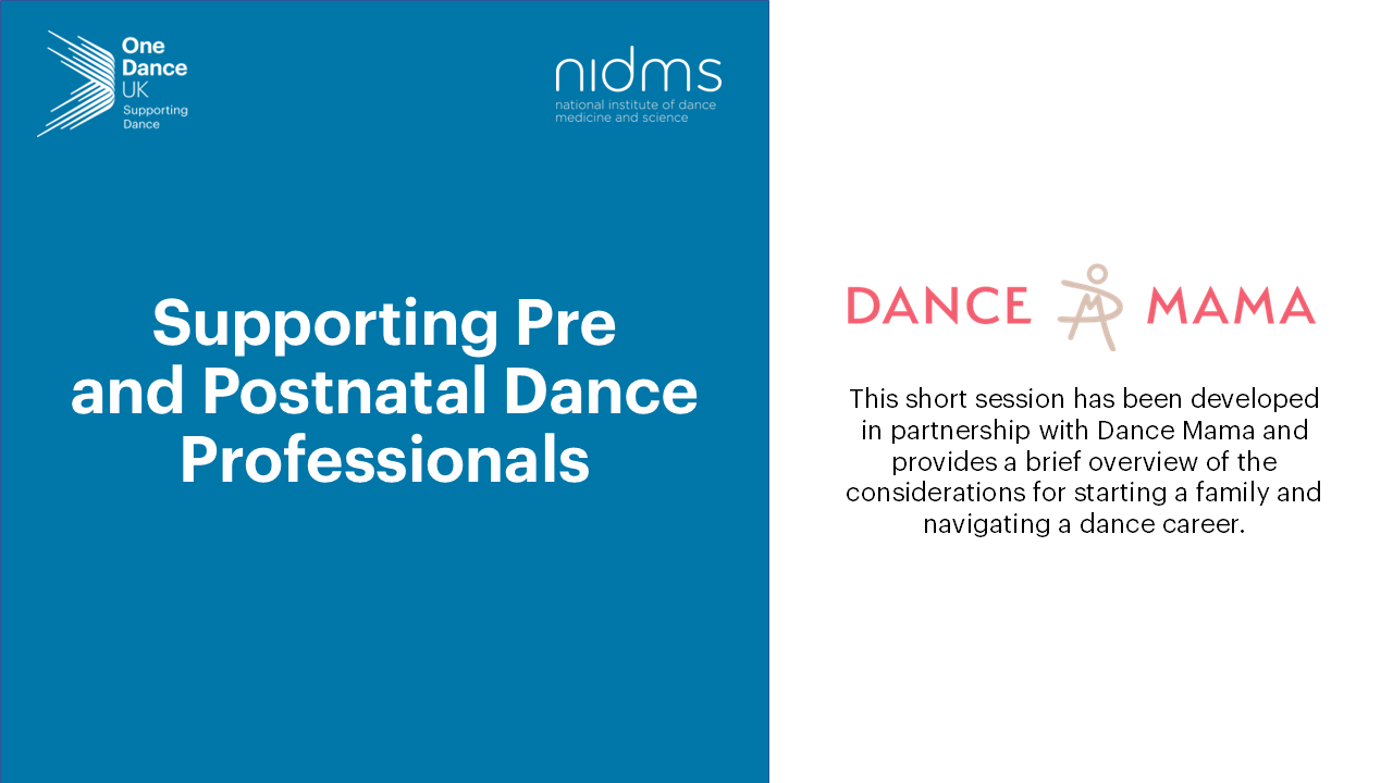 CPD Health and Wellbeing Snippet 6: Supporting Pre and Postnatal Dance Professionals CPD Health and Wellbeing Snippet 6: Supporting Pre and Postnatal Dance Professionals
