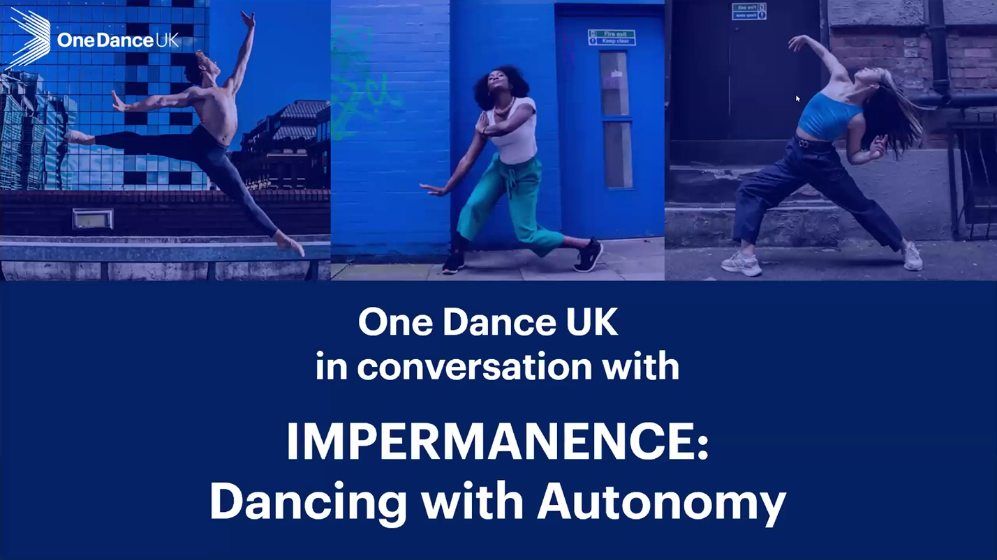 One Dance UK in Conversation with Impermanence
