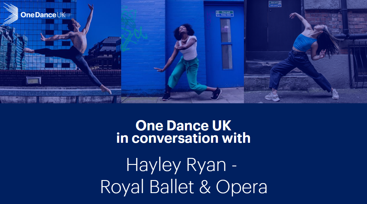 One Dance UK in conversation with Royal Ballet & Opera: Why Dance Matters