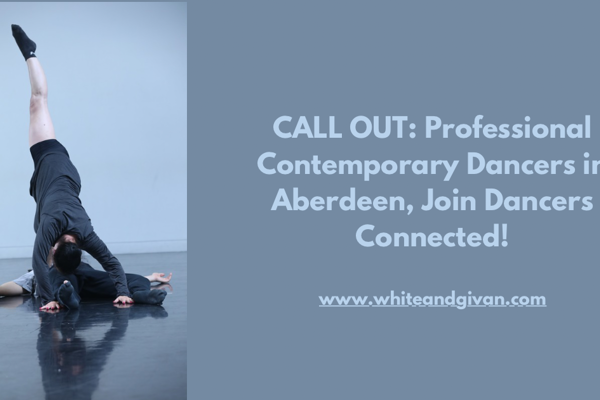 Call out: Professional contemporary dancer for Dancers Connected (Aberdeen)